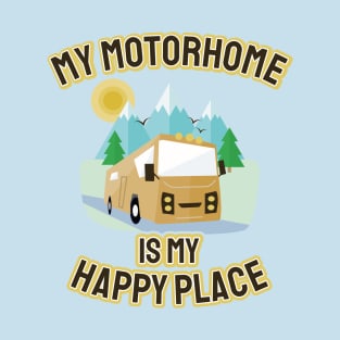 My Motorhome Is My Happy Place T-Shirt