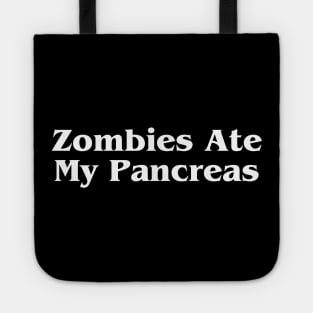 Zombies Ate My Pancreas Tote