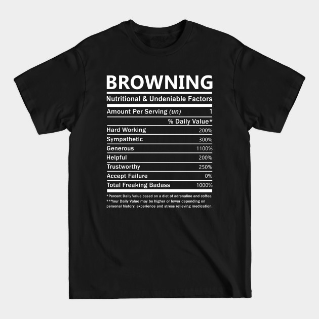 Disover Browning Name T Shirt - Browning Nutritional and Undeniable Name Factors Gift Item Tee - Browning - T-Shirt