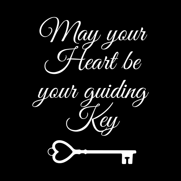 May your Heart be your guiding Key by Asiadesign