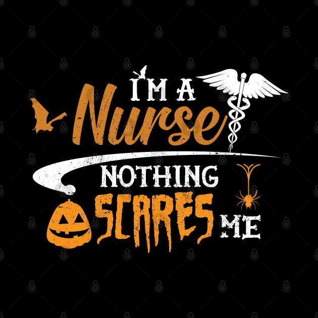 Nurse - I'm a nurse nothing scares me by KC Happy Shop