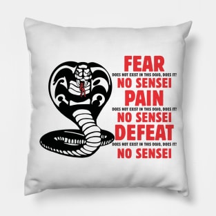 fear does not exist in this dojo Pillow