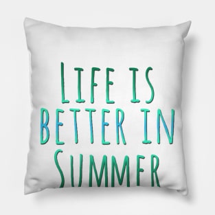 Life is better in summer Hello Summer Cute Summer Blue Typography Pillow