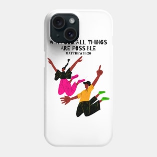 With God All Things Are Possible, Bible Verse Phone Case