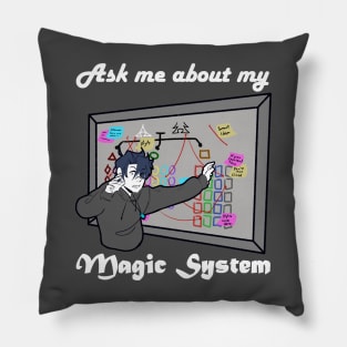 Ask me about my Magic System Pillow