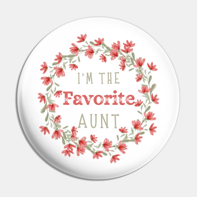 I’m the favorite aunt, Funny auntie saying Pin by JustBeSatisfied