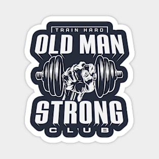 OLD MAN STRONG T-Shirt 2.0 Magnet
