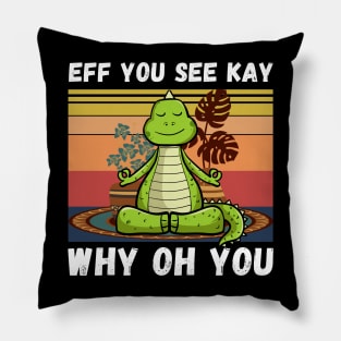 Eff You See Kay Why Oh You, Vintage Dinosaur Yoga Lover Pillow