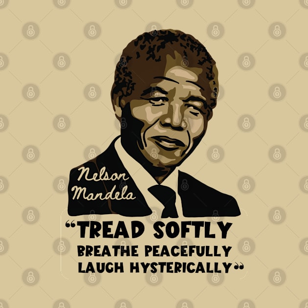 Nelson Mandela Portrait And Quote by Slightly Unhinged