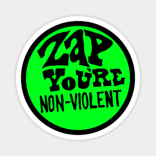 Zap You're Non-Violent Magnet