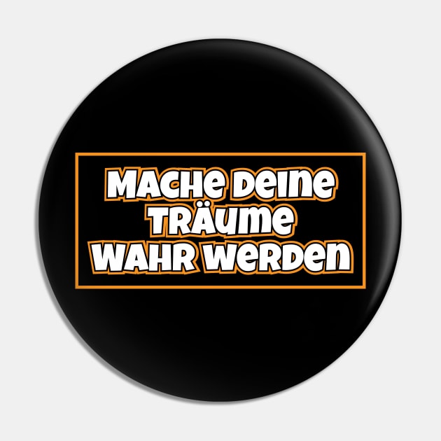 Mache deine Träume Wahr werden Pin by LAMUS