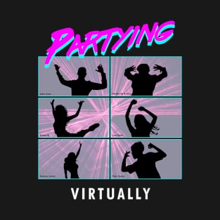 Partying Virtually T-Shirt