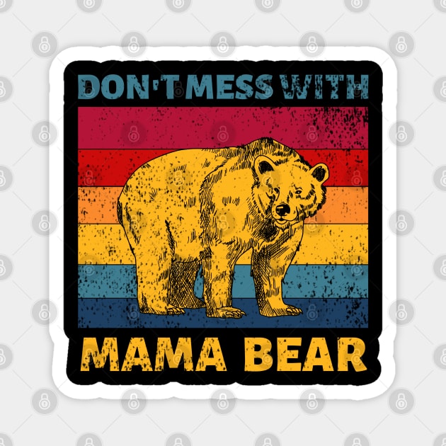 Don't Mess With Mama Bear Vintage Retro Magnet by JustBeSatisfied