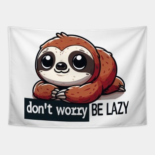 Don’t Worry Be Lazy Tapestry