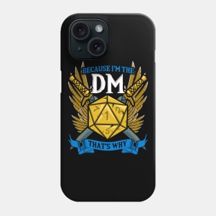 Because I'm The DM Funny Vintage RPG Gift Phone Case