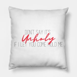 unholy Pillow