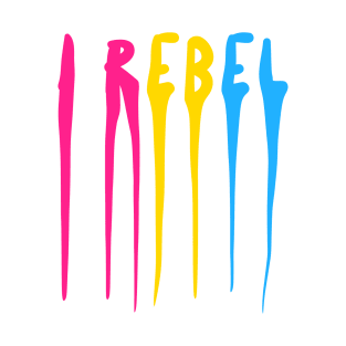 I REBEL T-Shirt