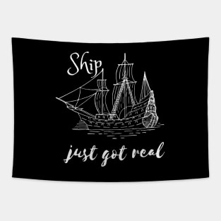 Ship Just Got Real Tapestry