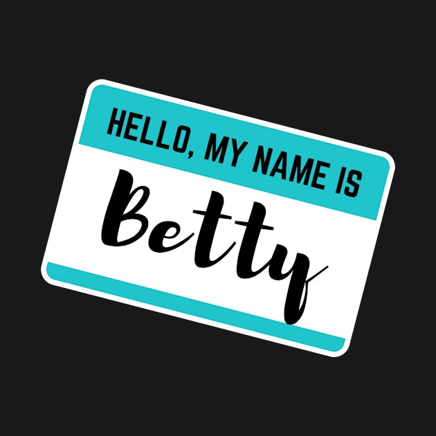 Hello My Name Is Betty by Word Minimalism