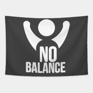 No balance Tapestry