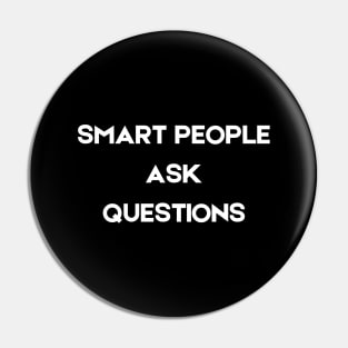 smart people ask questions Pin