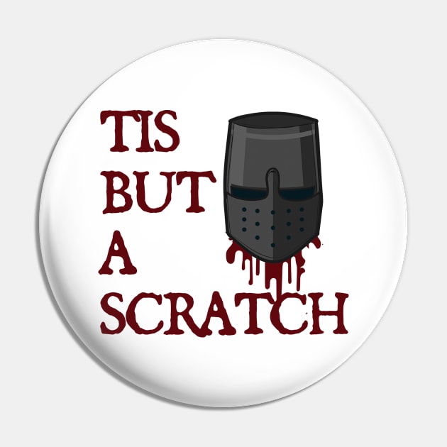 tis but a scratch - funny Pin by Cybord Design