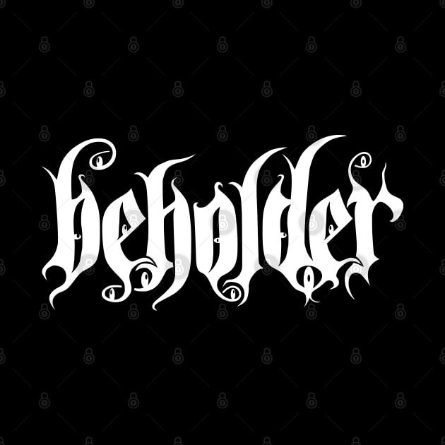 Heavy Metal Beholder by DnlDesigns