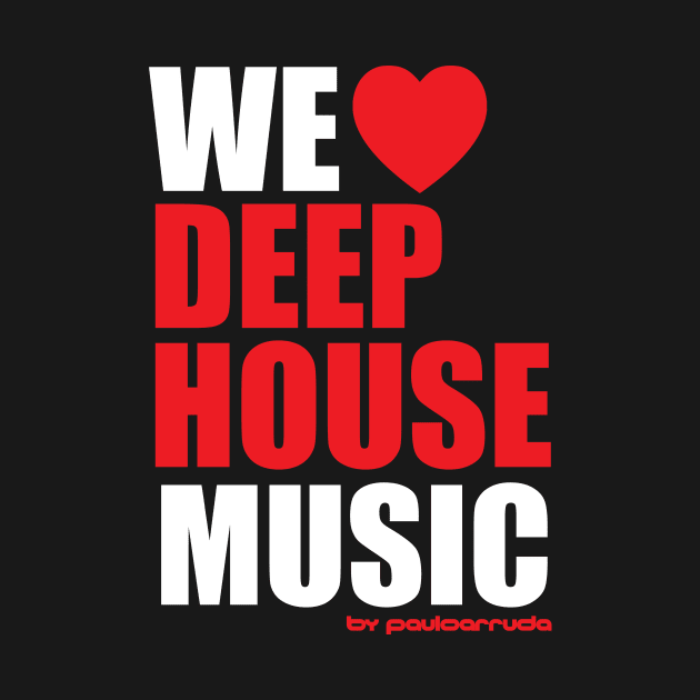 DEEP HOUSE N by Paulo Arruda