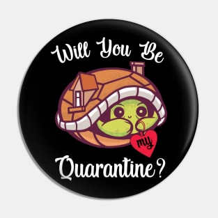 Will You Be My Quarantine? Pin