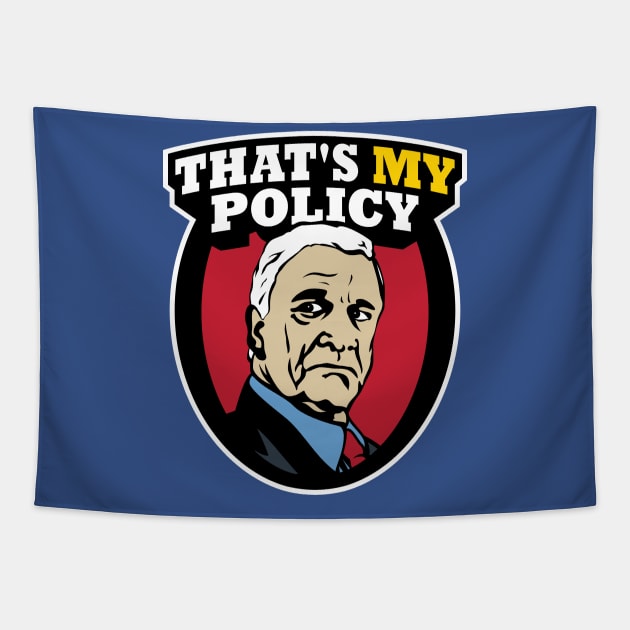 That's MY Policy Tapestry by Fourteen21 Designs