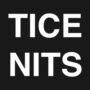 TICE NITS Novelty T-Shirt