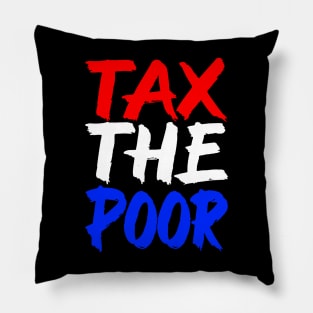 Tax The Poor Ironic Sigma Meme Pillow