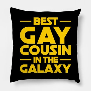 Best Gay Cousin In The Galaxy Pillow