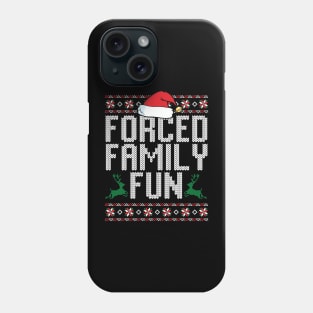 Forced Family Fun Phone Case