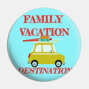 Family Vacation Destination Car Design Pin