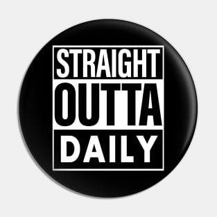 Daily Name Straight Outta Daily Pin