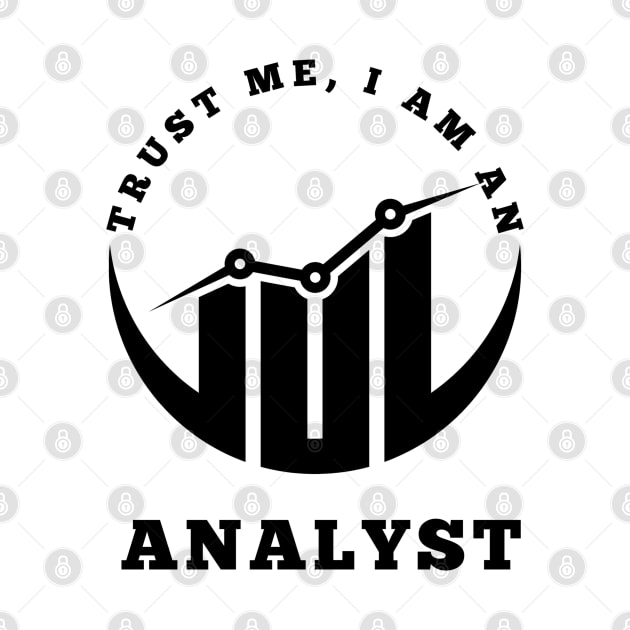 Trust Me, I am an Analyst by RioDesign2020