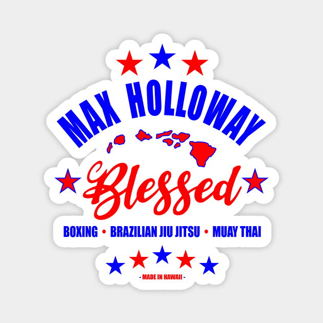 Max Blessed Holloway Magnet by SavageRootsMMA