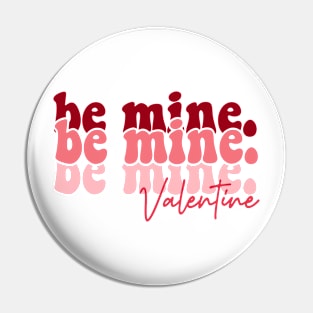 Be my Valentine Valentine T shirt For Women Pin