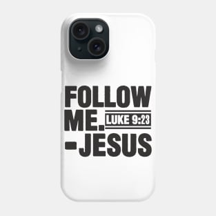 Follow Me Phone Case