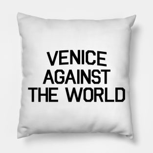 VENICE AGAINST THE WORLD Pillow