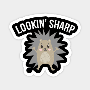 Hedgehog Gift - Lookin' Sharp Magnet