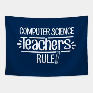 Computer Science Teachers Rule! Tapestry