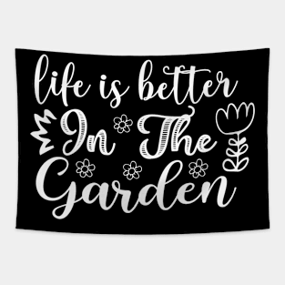 Life is better in the garden - Best Gardening gift Tapestry