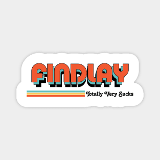 Findlay - Totally Very Sucks Magnet