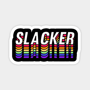 Rainbow Slacker Magnet