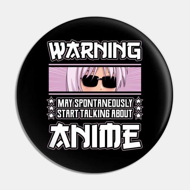 Warning May Spontaneously Start Talking About Anime Pin by aneisha