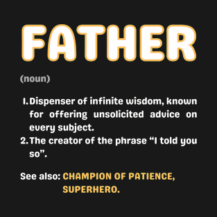 Father definition. Fake dictionary T-Shirt