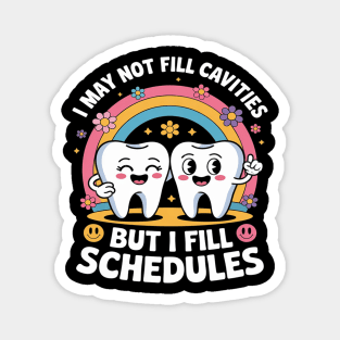 Funny Dentistry Dental Receptionist Filling Schedules Magnet