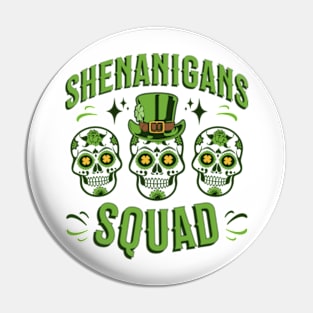 Shenanigans Squad Pin